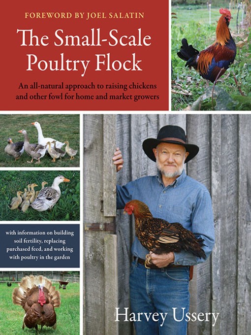 Title details for The Small-Scale Poultry Flock by Harvey Ussery - Available